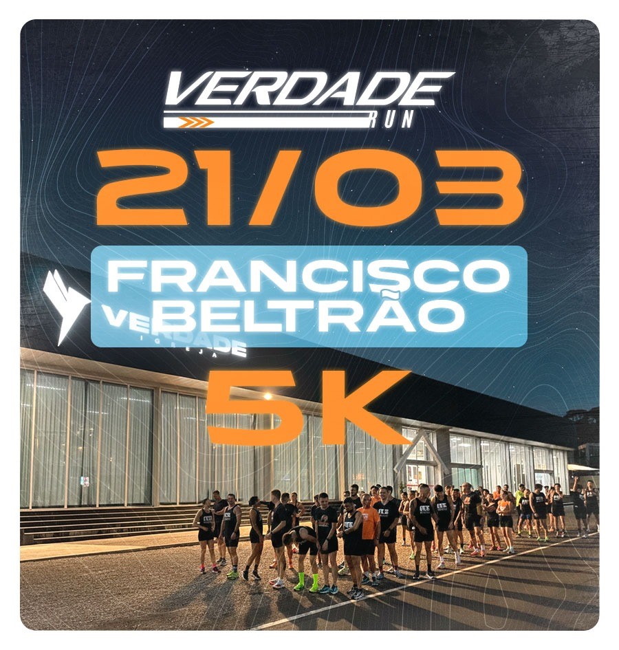 VERDADE RUN 2026 - ETAPA FRANCISCO BELTRÃO/PR