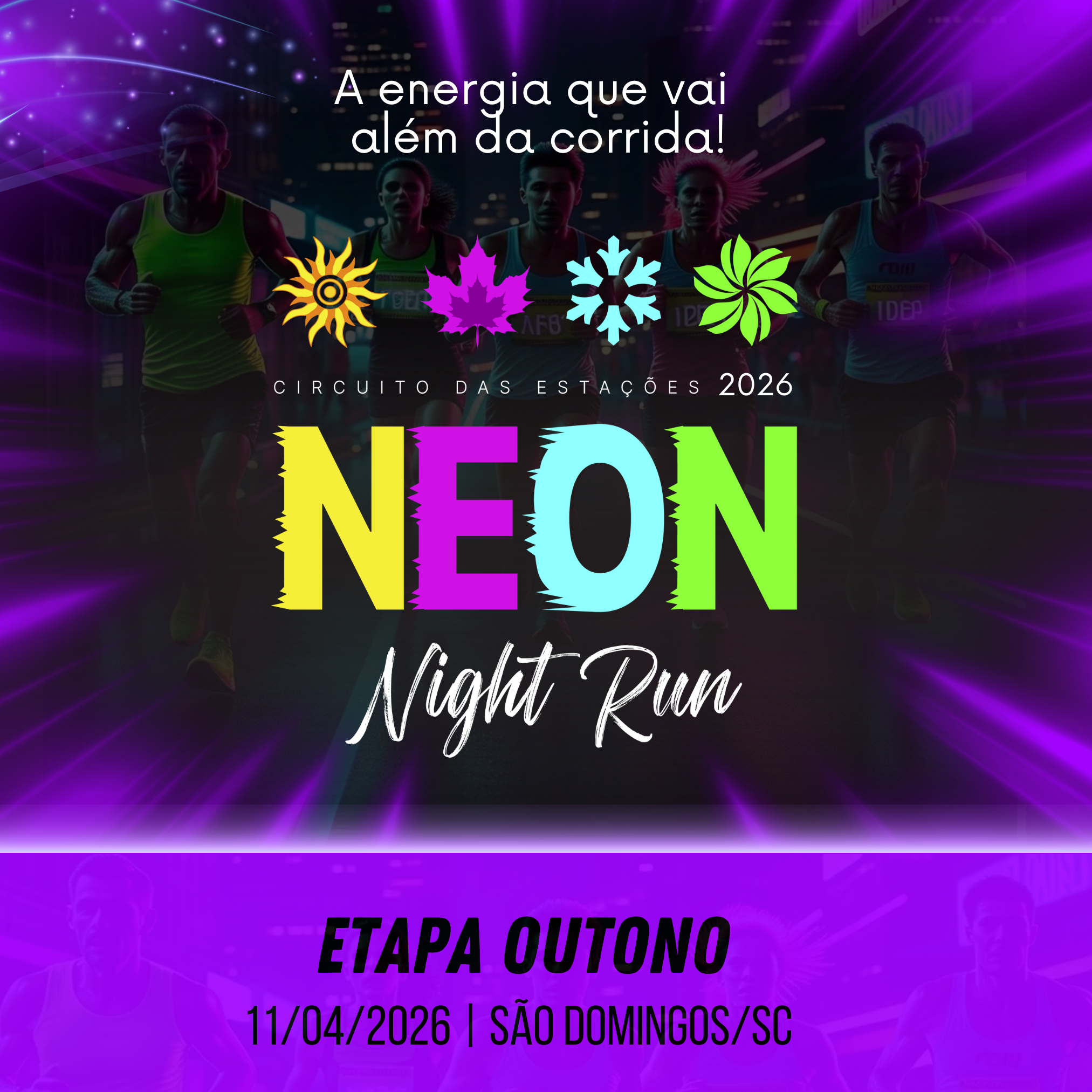 FALL NEON NIGHT RUN - Etapa OUTONO Circuito das Estações 2026