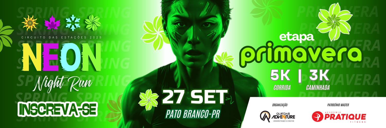 SPRING NEON NIGHT RUN - ETAPA PRIMAVERA CIRCUITO DAS ESTAÇÕES 2025